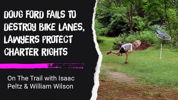 Doug Ford VS Toronto Bike Lanes: The True Story